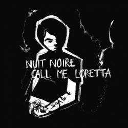 Call Me Loretta : Nuit Noire-Call Me Loretta